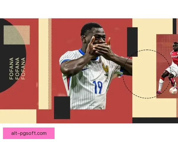 AC米兰经过激烈竞争以2000万欧元从摩纳哥引进法国国脚中场福法纳